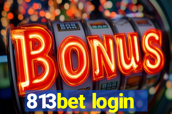 813bet login